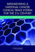 Cover: Implementing a National Cancer Clinical Trials System for the 21st Century - National Academies Press
