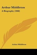 Cover: Arthur Middleton - Kessinger Publishing