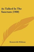 Cover: As Talked In The Sanctum (1900) - Kessinger Publishing