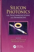 Cover: Silicon Photonics for Telecommunications and Biomedicine - CRC Press