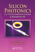 Cover: Silicon Photonics for Telecommunications and Biomedicine - CRC Press