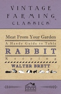 Cover: Meat From You Garden - A Handy Guide To Table Rabbit Keeping - Read Books