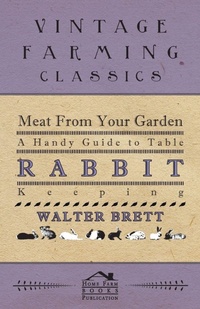Enlarge image Cover: Meat From You Garden - A Handy Guide To Table Rabbit Keeping - Read Books