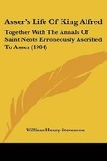 Cover: Asser's Life Of King Alfred - Kessinger Publishing