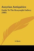 Cover: Assyrian Antiquities - Kessinger Publishing