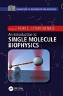 Cover: An Introduction to Single Molecule Biophysics - CRC Press