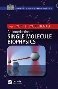Enlarge image Cover: An Introduction to Single Molecule Biophysics - CRC Press