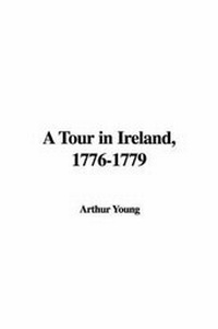 Abbildung von: A Tour in Ireland, 1776-1779 - IndyPublish.com