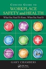 Cover: Concise Guide to Workplace Safety and Health - CRC Press