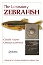 Cover: The Laboratory Zebrafish - CRC Press