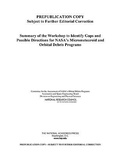 Cover: Summary of the Workshop to Identify Gaps and Possible Directions for NASA's Meteoroid and Orbital Debris Programs - National Academies Press