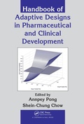 Cover: Handbook of Adaptive Designs in Pharmaceutical and Clinical Development - CRC Press