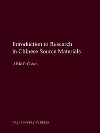 Enlarge image Cover: Introduction to Research in Chinese Source Materials - Yale University Press
