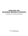 Cover: Designing the Microbial Research Commons - National Academies Press