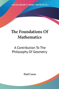 Abbildung von: The Foundations Of Mathematics - Kessinger Publishing Co