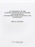 Cover: An Assessment of the National Institute of Standards and Technology Center for Nanoscale Science and Technology - National Academies Press