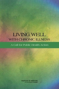 Abbildung von: Living Well with Chronic Illness - National Academies Press