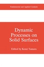 Cover: Dynamic Processes on Solid Surfaces - Springer