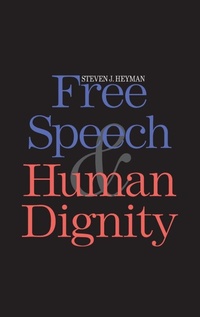Enlarge image Cover: Free Speech and Human Dignity - Yale University Press