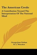 Abbildung von: The American Credo - Kessinger Publishing
