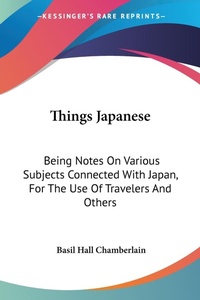 Abbildung von: Things Japanese - Kessinger Publishing Co