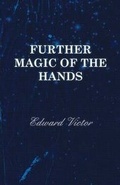 Cover: Further Magic Of The Hands - Read Books