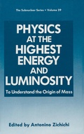 Cover: Physics at the Highest Energy and Luminosity - Springer