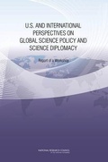 Cover: U.S. and International Perspectives on Global Science Policy and Science Diplomacy - National Academies Press