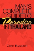 Cover: Man's Complete Guide to Paradise in Thailand - Xlibris