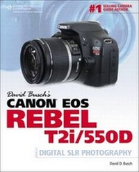 Abbildung von: David Busch's Canon EOS Rebel T2i/550D Guide to Digital SLR Photography - Delmar Cengage Learning
