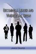Cover: Becoming a Leader and Where It All Began - Xlibris