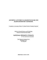 Enlarge image Cover: Assuring a Future U.S.-Based Nuclear and Radiochemistry Expertise - National Academies Press