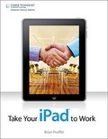 Cover: Take Your iPad to Work - Cengage Learning, Inc