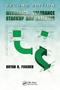 Enlarge image Cover: Mechanical Tolerance Stackup and Analysis - CRC Press