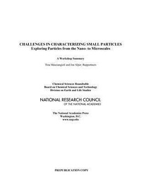 Enlarge image Cover: Challenges in Characterizing Small Particles - National Academies Press