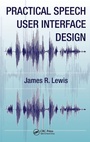 Cover: Practical Speech User Interface Design - CRC Press