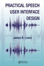Cover: Practical Speech User Interface Design - CRC Press