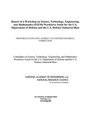 Cover: Report of a Workshop on Science, Technology, Engineering, and Mathematics (STEM) Workforce Needs for the U.S. Department of Defense and the U.S. Defense Industrial Base - National Academies Press