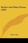 Cover: Border And Other Poems (1887) - Kessinger Publishing