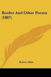 Enlarge image Cover: Border And Other Poems (1887) - Kessinger Publishing