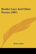 Cover: Border Lays And Other Poems (1891) - Kessinger Publishing