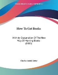 Enlarge image Cover: How To Get Books - Kessinger Publishing
