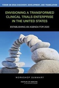 Cover: Envisioning a Transformed Clinical Trials Enterprise in the United States - National Academies Press
