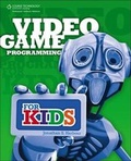 Cover: Video Game Programming for Kids - Delmar Cengage Learning