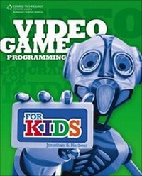 Enlarge image Cover: Video Game Programming for Kids - Delmar Cengage Learning