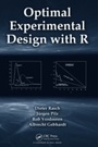 Cover: Optimal Experimental Design with R - Chapman & Hall/CRC