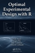 Cover: Optimal Experimental Design with R - Chapman & Hall/CRC