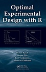 Cover: Optimal Experimental Design with R - Chapman & Hall/CRC
