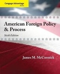 Cover: Cengage Advantage: American Foreign Policy and Process - Thomson Delmar Learning, Division of Thomson Learning