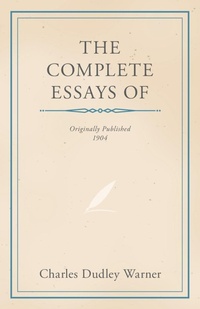 Abbildung von: The Complete Essays of Charles Dudley Warner - Read Books